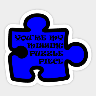 You're My Missing Puzzle Piece Sticker